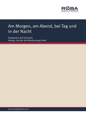 cover image of Am Morgen, am Abend, bei Tag und in der Nacht